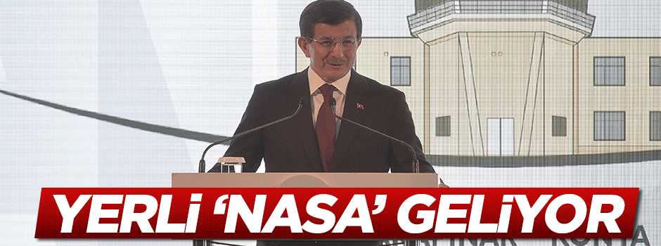 Davutoğlu'ndan Uzay ajansı müjdesi