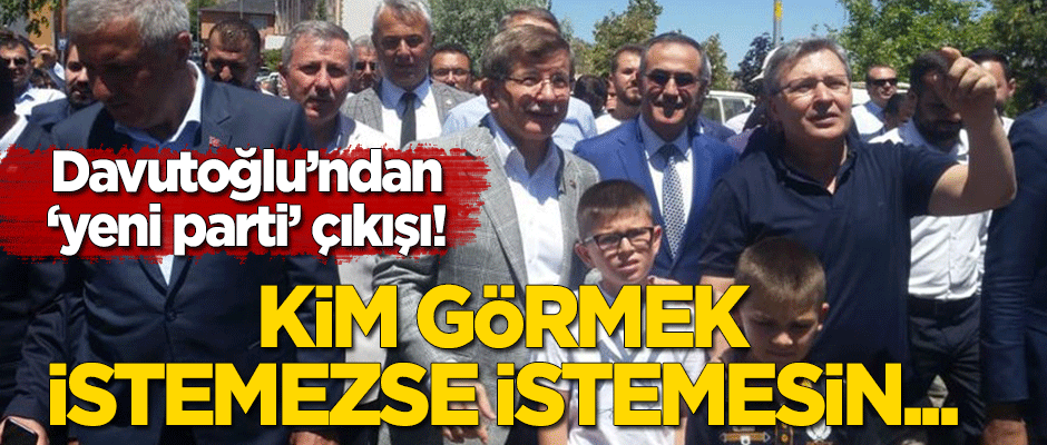 Davutoğlu'ndan 'yeni parti' açıklaması! "Bu samimiyeti kim görmek istemezse istemesin..."