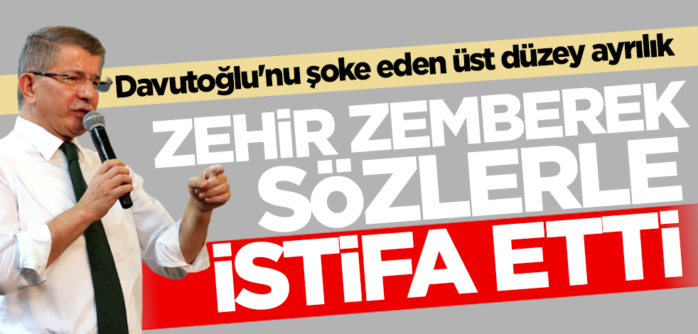 Davutoğlu'nu şoke eden istifa! En yakınındaki isim uzunca bir mektupla görevinden ayrıldı