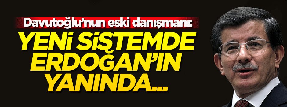 Davutoğlu'nun eski danışmanından gündemi sarsacak iddia!