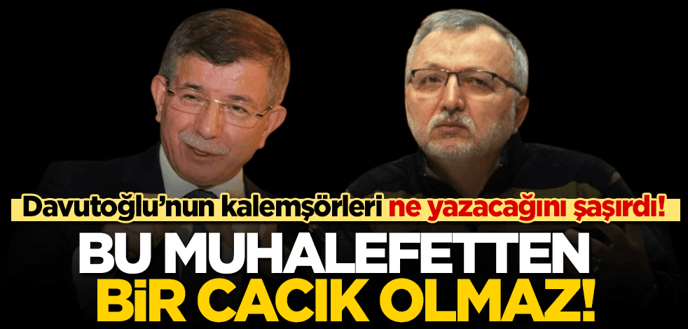 Davutoğlu’nun medya takımı ne yazacağını iyice şaşırdı! Bu muhalefetten bir cacık olmaz!