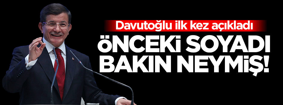 Davutoğlu'nun önceki soyadı 'Kalkan'