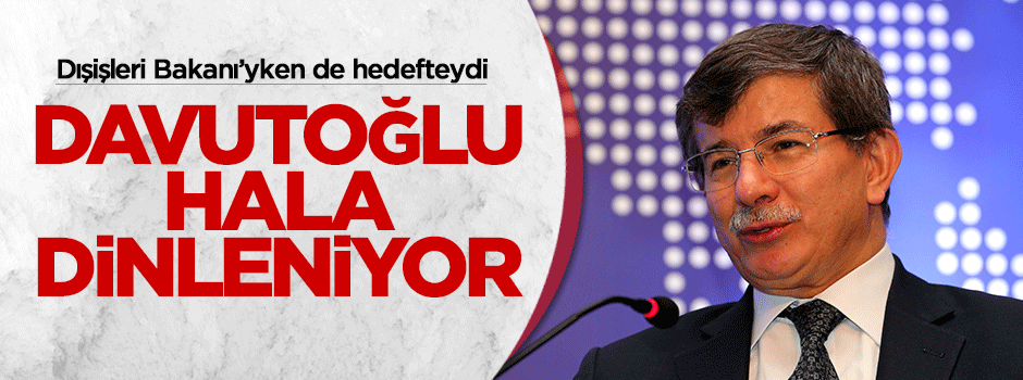 Davutoğlu'nun telefonları hala dinleniyor