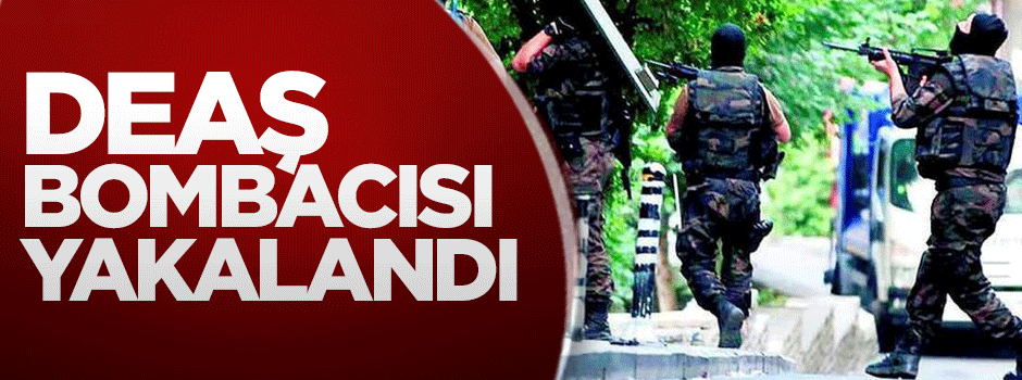 DEAŞ bombacısı yakalandı