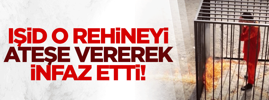 DEAŞ Ürdünlü saldırgan pilotu yakarak infaz etti