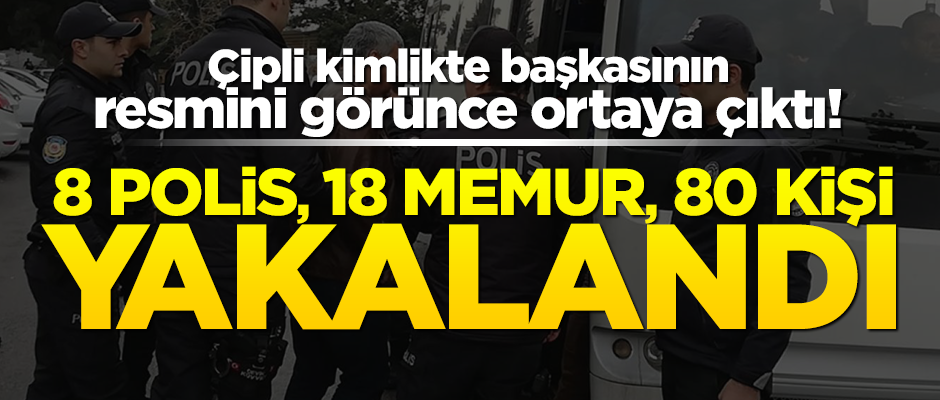 DEAŞ’lıları sahte Türk kimliği çıkartan çete çökertildi