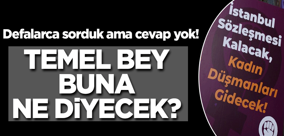 Defalarca sorduk ama cevap yok! Temel Karamollaoğlu buna ne diyecek?