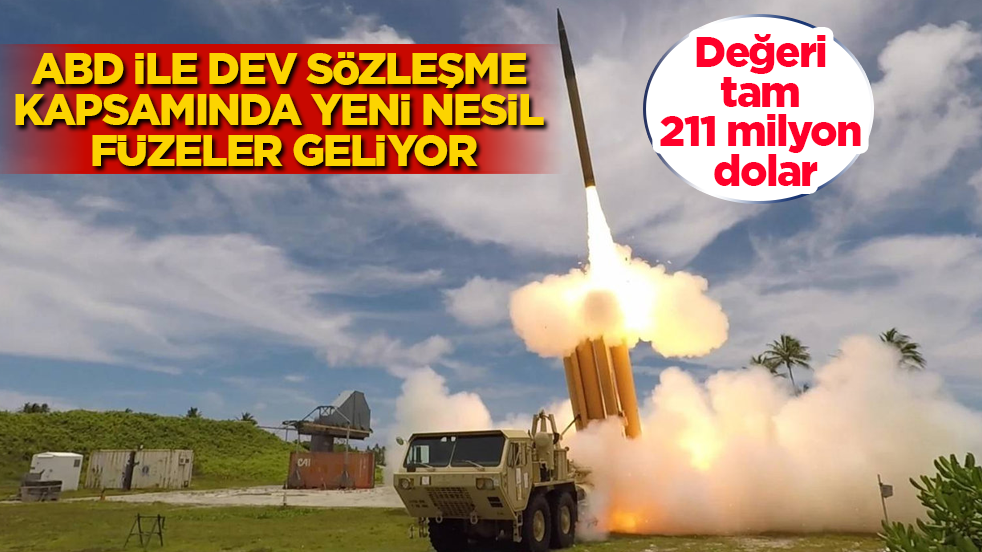 Değeri tam 211 milyon dolar! ABD ile dev sözleşme kapsamında yeni nesil füzeler geliyor
