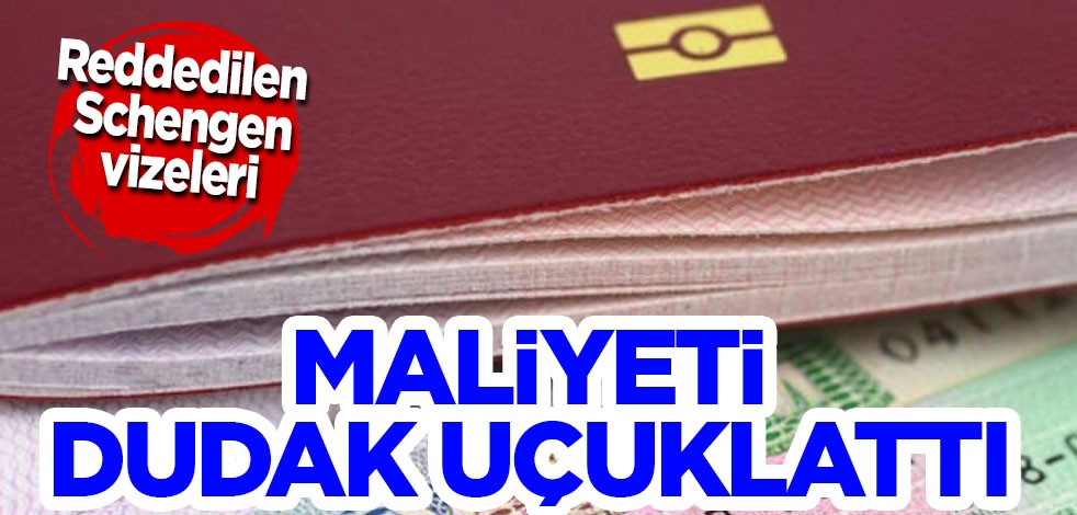 Değiştirilen vize başvuru şartları! O bölgeden reddedilen Schengen vizelerinin maliyeti 13 milyon Euro'ya ulaştı