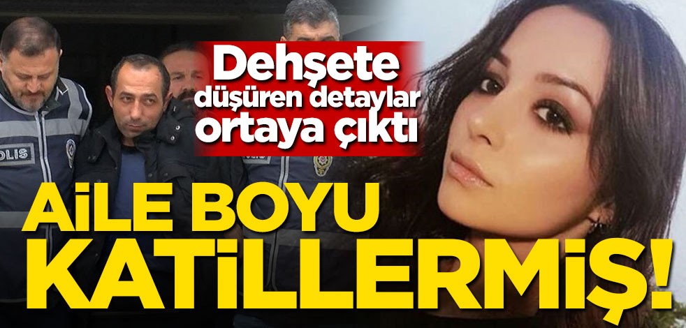 Dehşete düşüren detaylar ortaya çıktı! Aile boyu katillermiş