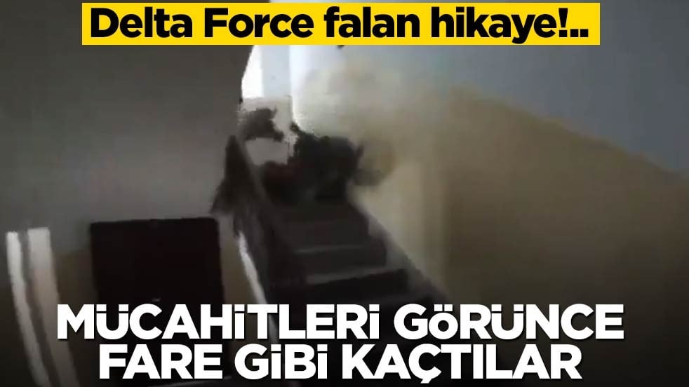 Delta Force falan hikaye!.. Mücahitleri görünce fare gibi kaçtılar