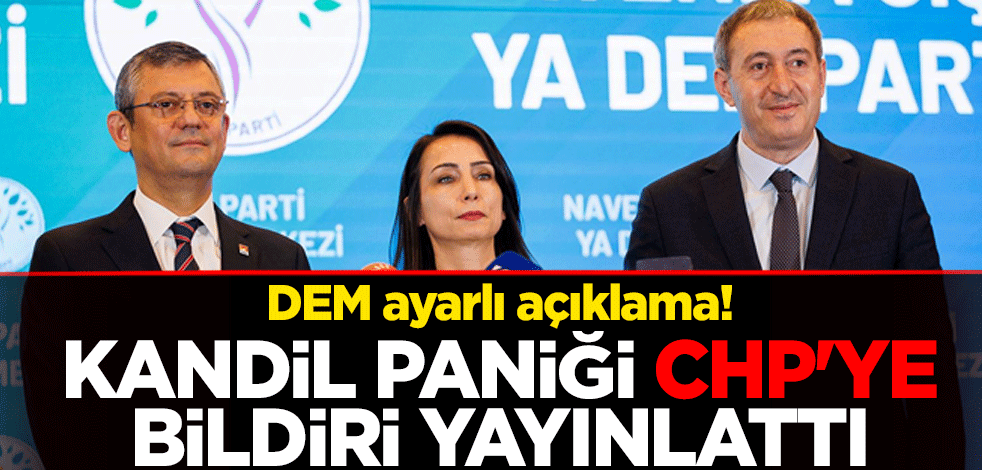 DEM ayarlı açıklama! Kandil paniği CHP'ye bildiri yayınlattı