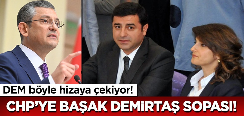 DEM böyle hizaya çekiyor! CHP’ye Başak Demirtaş sopası