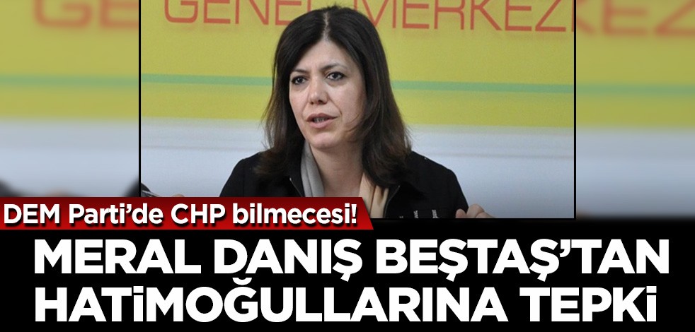 DEM Parti'de CHP bilmecesi! Beştaş'tan tepki geldi