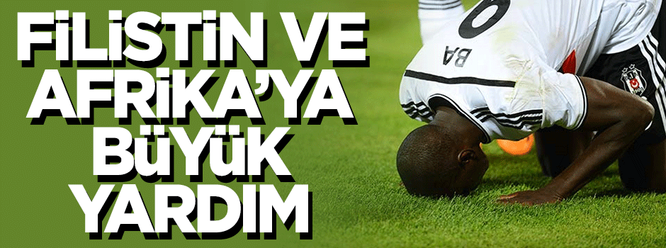 Demba Ba'dan Filistin ve Afrika'ya 1 milyon dolar