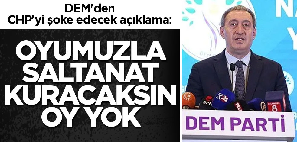 DEM'den CHP'ye şok: Oy vermeyiz