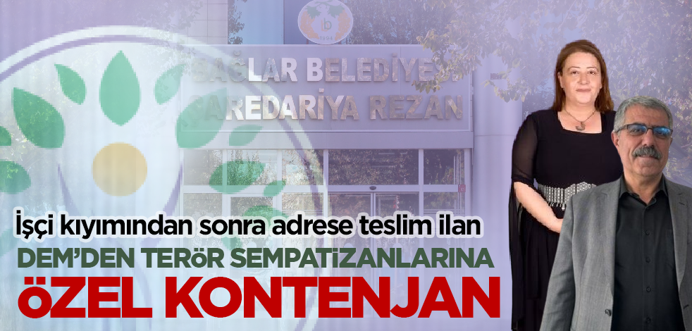 DEM'den terör sempatizanlarına özel kontenjan!