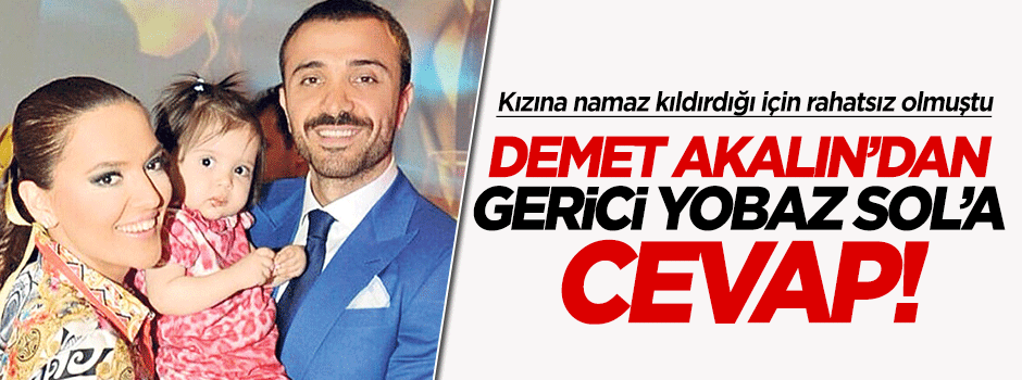 Demet Akalın'dan gerici yobaz Sol'a cevap!
