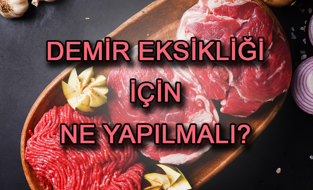 Demir eksikliği için ne yapılmalı?