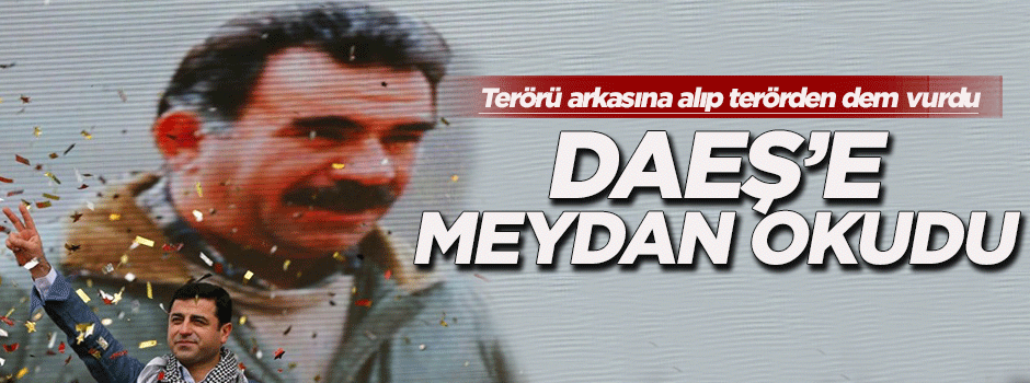 Demirtaş DAEŞ’e meydan okudu