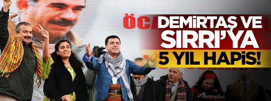 Demirtaş hakkında 5 yıla kadar hapis istemiyle iddianame hazırlandı