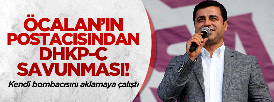 Demirtaş HDP bombacısı DHKP-C'liyi zorla IŞİD'çi yaptı!