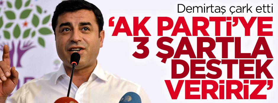 Demirtaş koalisyon konusunda fikir değiştirdi