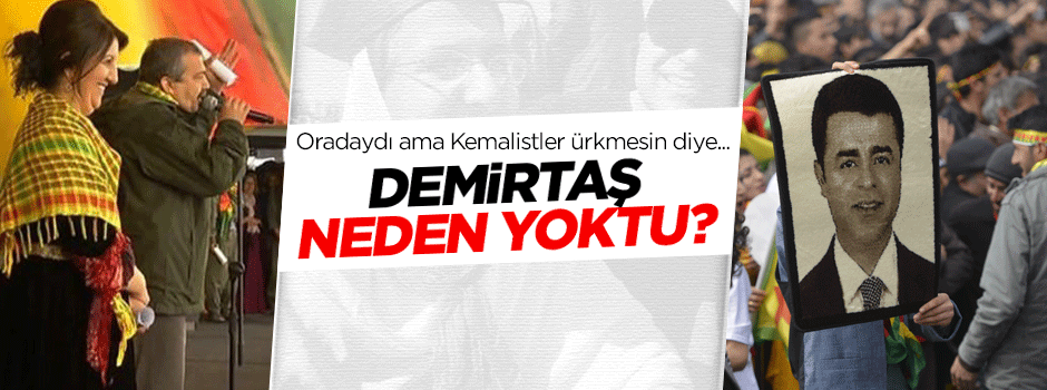 Demirtaş Nevruz'da sahneye çıkmadı
