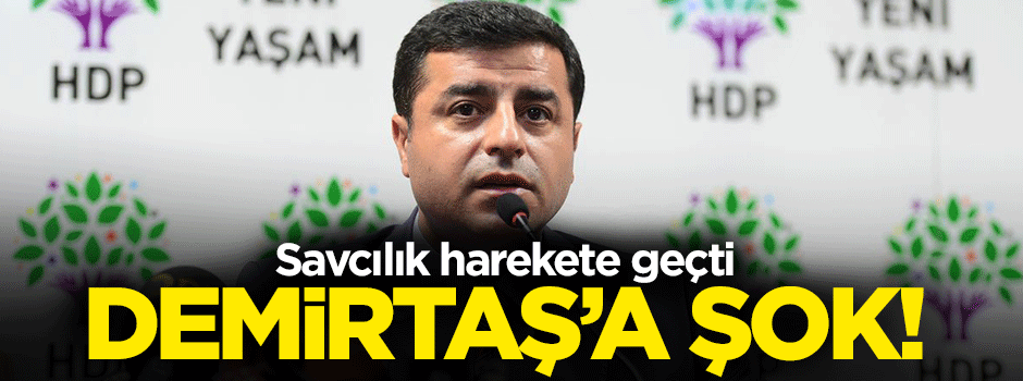 Demirtaş ve Dicle hakkında soruşturma açıldı