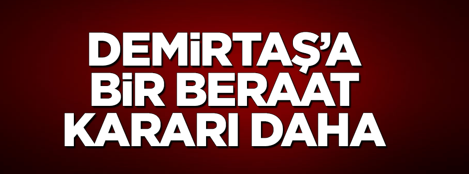 Demirtaş'a bir beraat kararı daha!