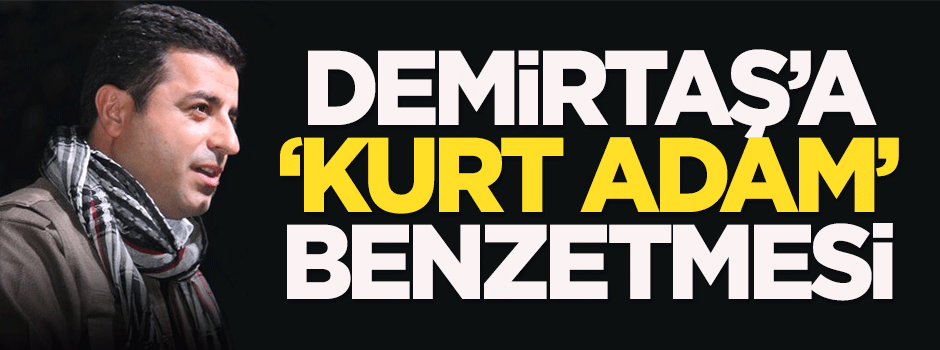 Demirtaş'a 'kurt adam' benzetmesi