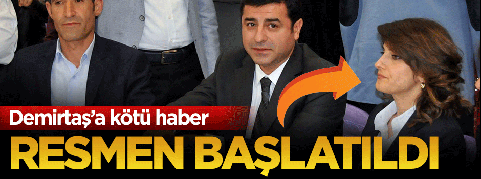 Demirtaş'ın eşine soğuk duş: Resmen başlatıldı