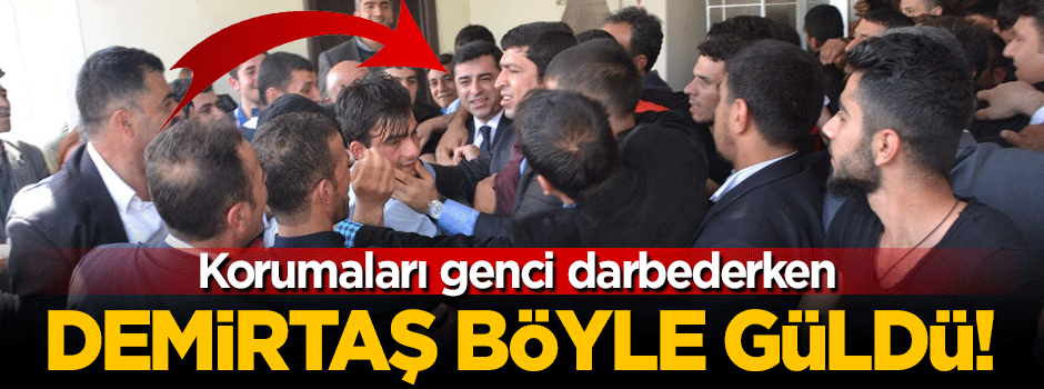 Korumaları genci darp etti, Demirtaş böyle güldü!