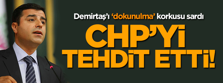 Demirtaş'tan CHP'ye dokunulmazlık çağrısı!