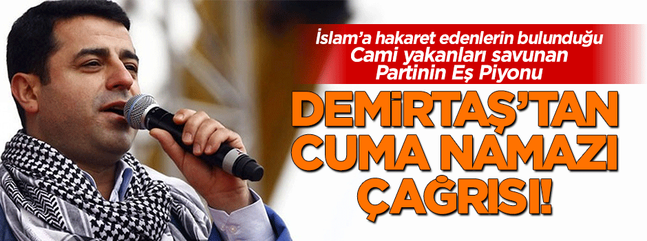 Demirtaş'tan 'Cuma namazı' çağrısı!