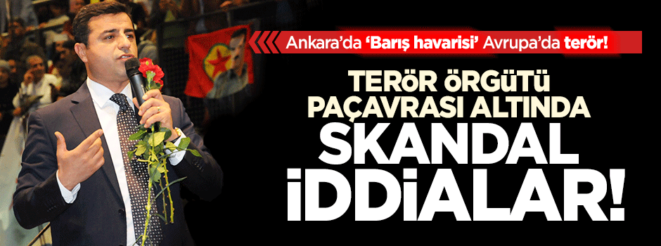 Demirtaş'tan terör bayrakları altında skandal iddialar!