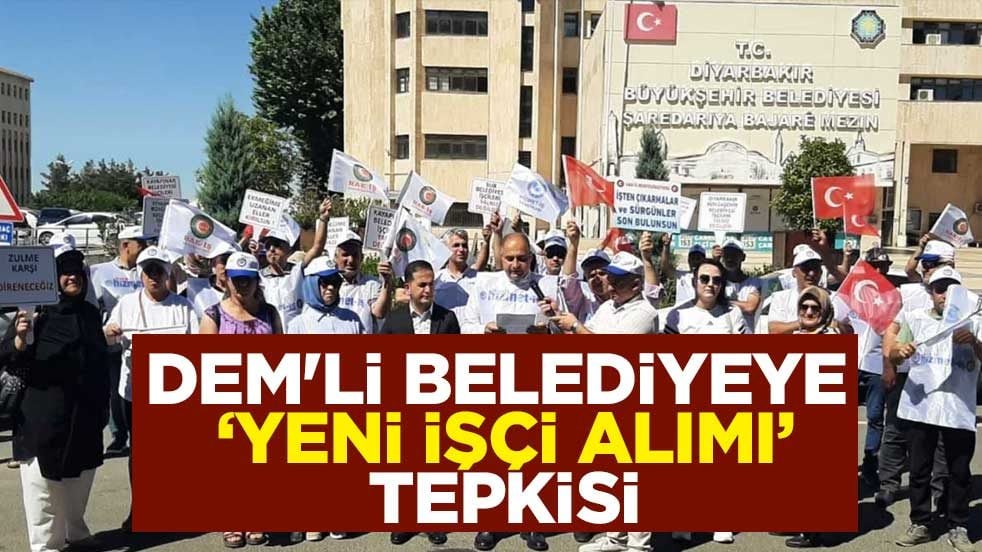 DEM'li belediyeye 'yeni işçi alımı' tepkisi
