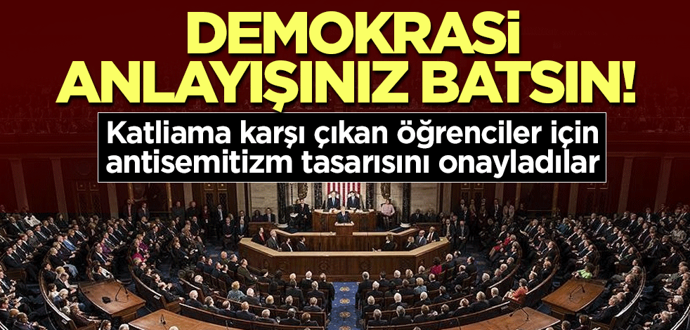 Demokrasi anlayışınız batsın! Katliama karşı çıkan öğrenciler için antisemitizm tasarısını onayladılar