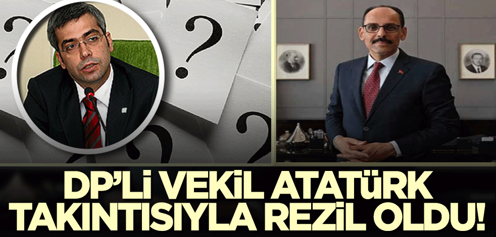 Demokrat Partili vekilin 'Atatürk' takıntısıyla rezil olduğu o an! 'Bomboş adamlarsınız'
