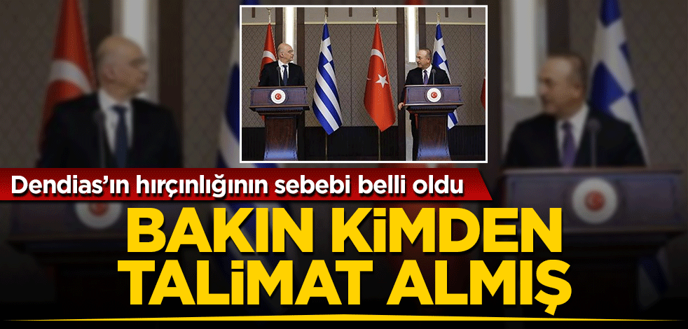 Dendias’ın hırçınlığının sebebi belli oldu Bakın kimden talimat almış