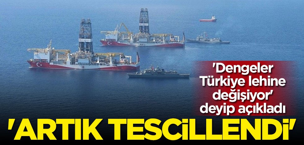 "Dengeler Türkiye lehine değişiyor" deyip açıkladı: Artık tescillendi