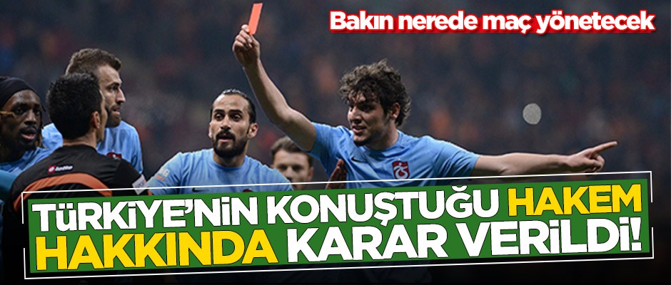 Deniz Ateş Bitnel hakkında karar verildi! Bakın nerede maç yönetecek