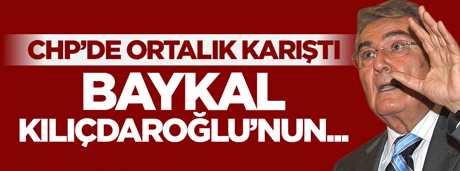 Deniz Baykal Kılıçdaroğlu'nun yalanını belgeleyince ortalık karıştı