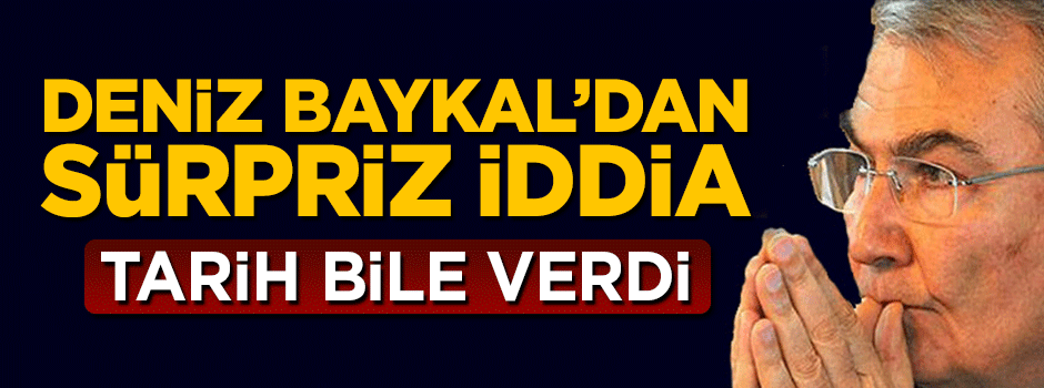Deniz Baykal'dan erken seçim iddiası! Tarih verdi