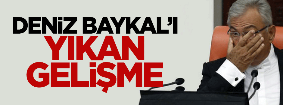 Deniz Baykal'ı son dakikada yıkan gelişme