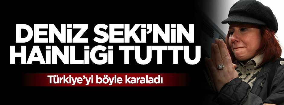 Deniz Seki'den hain açıklama: Cezaevi Türkiye'den daha güvenli