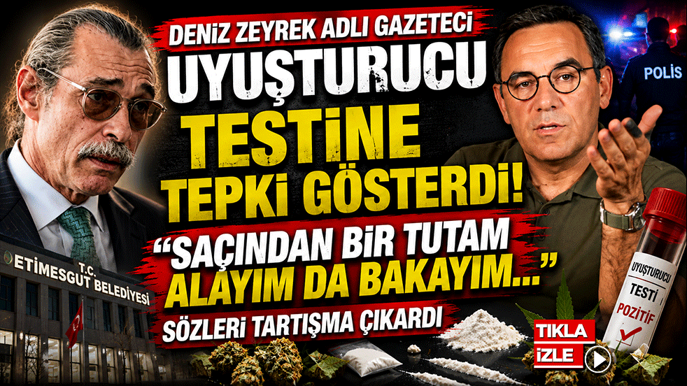 Deniz Zeyrek adlı gazeteci uyuşturucu testine tepki gösterdi! 