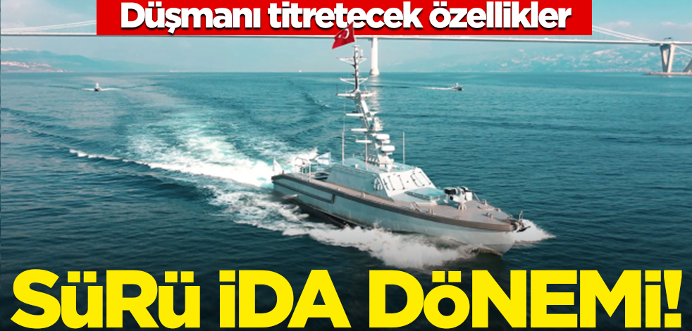 Denizde sürü İDA dönemi! Düşmanı titretecek özellikler