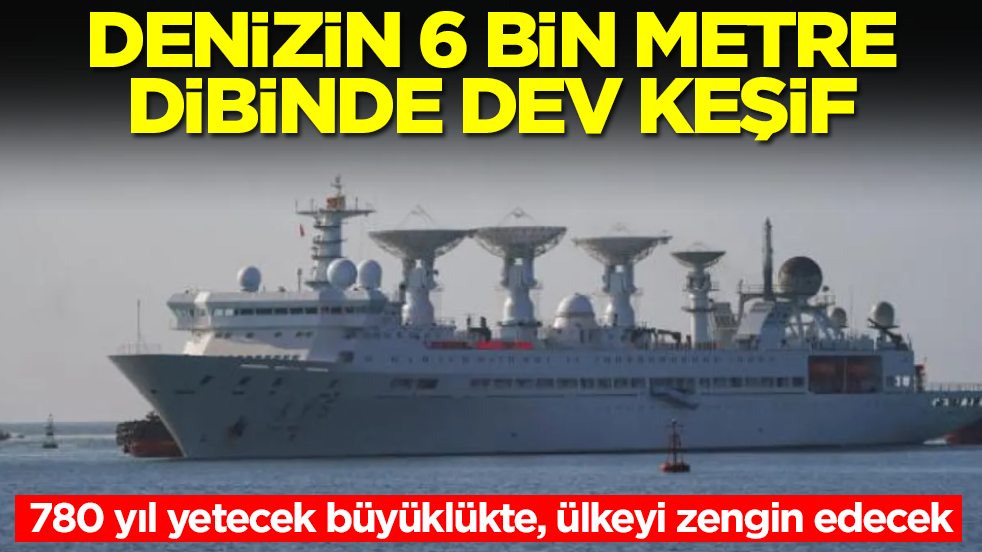 Denizin 6 bin metre dibinde dev keşif! 780 yıl yetecek büyüklükte, ülkeyi zengin edecek