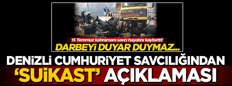 Denizli Cumhuriyet Savcılığından 'suikast' açıklaması